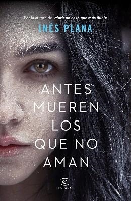 ANTES MUEREN LOS QUE NO AMAN | 9788467056402 | PLANA,INÉS | Llibreria Geli - Llibreria Online de Girona - Comprar llibres en català i castellà