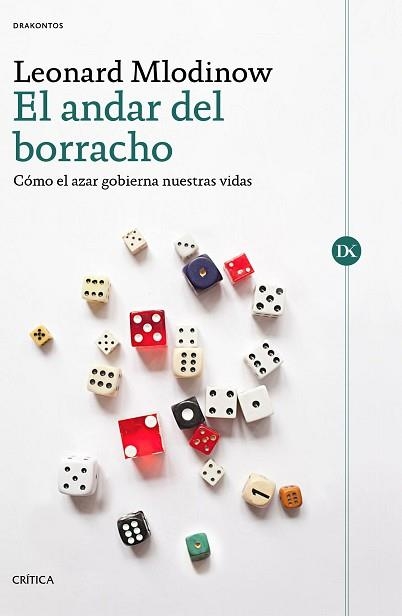 EL ANDAR DEL BORRACHO.CÓMO EL AZAR GOBIERNA NUESTRAS VIDAS | 9788491991410 | MLODINOW,LEONARD | Libreria Geli - Librería Online de Girona - Comprar libros en catalán y castellano
