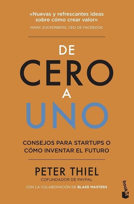 DE CERO A UNO.CONSEJOS PARA STARTUPS O COMO INVENTAR EL FUTURO | 9788498754902 | THIEL,PETER | Llibreria Geli - Llibreria Online de Girona - Comprar llibres en català i castellà