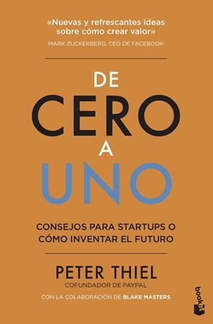 DE CERO A UNO.CONSEJOS PARA STARTUPS O COMO INVENTAR EL FUTURO | 9788498754902 | THIEL,PETER | Llibreria Geli - Llibreria Online de Girona - Comprar llibres en català i castellà