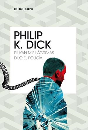 FLUYAN MIS LÁGRIMAS,DIJO EL POLICÍA | 9788445006986 | DICK,PHILIP K. | Libreria Geli - Librería Online de Girona - Comprar libros en catalán y castellano
