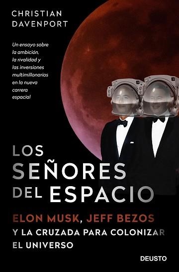 LOS SEÑORES DEL ESPACIO.ELON MUSK,JEFF BEZOS Y LA CRUZADA PARA COLONIZAR EL UNIVERSO | 9788423430734 | DAVENPORT,CHRISTIAN | Libreria Geli - Librería Online de Girona - Comprar libros en catalán y castellano