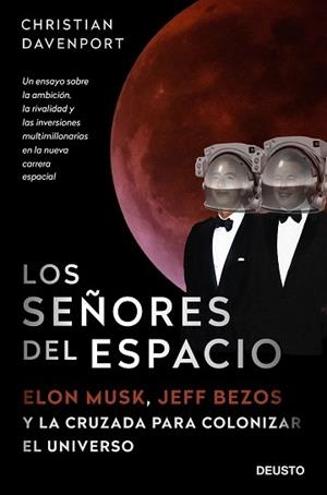 LOS SEÑORES DEL ESPACIO.ELON MUSK,JEFF BEZOS Y LA CRUZADA PARA COLONIZAR EL UNIVERSO | 9788423430734 | DAVENPORT,CHRISTIAN | Llibreria Geli - Llibreria Online de Girona - Comprar llibres en català i castellà