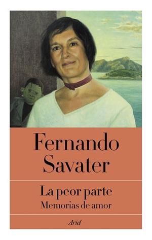 LA PEOR PARTE.MEMORIAS DE AMOR | 9788434431188 | SAVATER,FERNANDO | Llibreria Geli - Llibreria Online de Girona - Comprar llibres en català i castellà