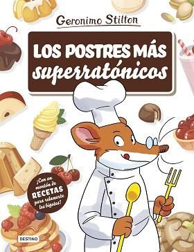 LOS POSTRES MÁS SUPERRATÓNICOS | 9788408214984 | STILTON,GERONIMO | Libreria Geli - Librería Online de Girona - Comprar libros en catalán y castellano