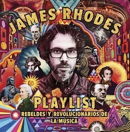 PLAYLIST.REBELDES Y REVOLUCIONARIOS DE LA MÚSICA | 9788408209874 | RHODES,JAMES | Llibreria Geli - Llibreria Online de Girona - Comprar llibres en català i castellà