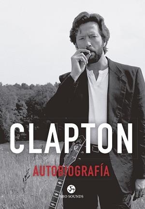 CLAPTON.AUTOBIOGRAFÍA | 9788415887454 | CLAPTON,ERIC | Llibreria Geli - Llibreria Online de Girona - Comprar llibres en català i castellà