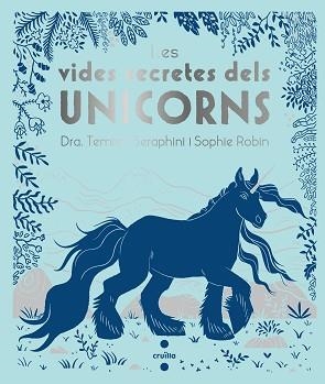 LES VIDES SECRETES DELS UNICORNS | 9788466146715 | SERAPHINI,THEMISA | Llibreria Geli - Llibreria Online de Girona - Comprar llibres en català i castellà