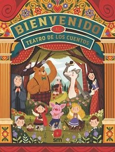 BIENVENIDO AL TEATRO DE LOS CUENTOS | 9788491826606 | ESCOBAR,PAOLA | Libreria Geli - Librería Online de Girona - Comprar libros en catalán y castellano