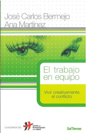 EL TRABAJO EN EQUIPO.VIVIR CREATIVAMENTE EL CONFLICTO | 9788429317886 | BERMEJO,JOSÉ CARLOS/MARTÍNEZ CUEVAS,ANA | Llibreria Geli - Llibreria Online de Girona - Comprar llibres en català i castellà
