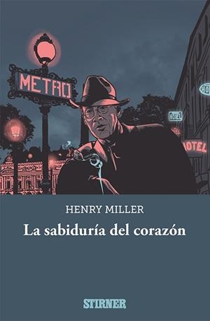 LA SABIDURÍA DEL CORAZÓN | 9788409107018 | MILLER,HENRY | Llibreria Geli - Llibreria Online de Girona - Comprar llibres en català i castellà