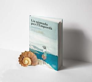 UN NÒMADA PER L'EMPORDÀ.UNA GUIA DE LA COSTA BRAVA | 9788412075403 | PRATS,JOAN DE DÉU | Llibreria Geli - Llibreria Online de Girona - Comprar llibres en català i castellà