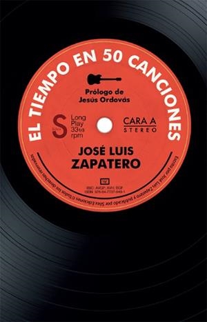 EL TIEMPO EN 50 CANCIONES | 9788477379461 | ZAPATERO,JOSÉ LUIS | Libreria Geli - Librería Online de Girona - Comprar libros en catalán y castellano