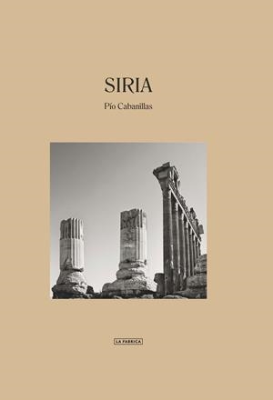 SIRIA | 9788417769253 | CABANILLAS,PÍO | Libreria Geli - Librería Online de Girona - Comprar libros en catalán y castellano
