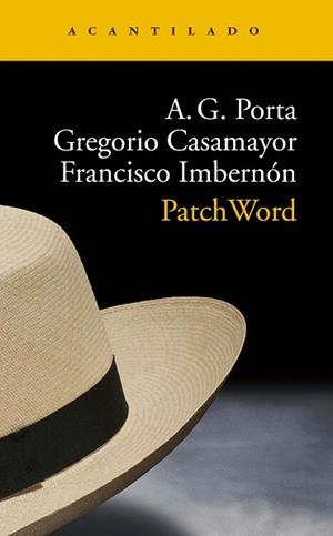 PATCHWORD | 9788417346973 | GARCÍA PORTA,ANTONI/CASAMAYOR PÉREZ,GREGORIO/IMBERNÓN MUÑOZ,FRANCISCO | Llibreria Geli - Llibreria Online de Girona - Comprar llibres en català i castellà