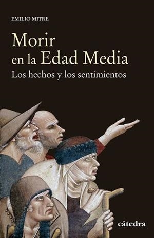 MORIR EN LA EDAD MEDIA.LOS HECHOS Y LOS SENTIMIENTOS | 9788437640334 | MITRE,EMILIO | Llibreria Geli - Llibreria Online de Girona - Comprar llibres en català i castellà
