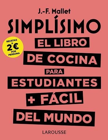 SIMPLÍSIMO.EL LIBRO DE COCINA PARA ESTUDIANTES+FÁCIL DEL MUNDO | 9788417273781 | MALLET,JEAN-FRANÇOIS | Llibreria Geli - Llibreria Online de Girona - Comprar llibres en català i castellà