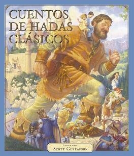 CUENTOS DE HADAS CLÁSICOS(ILUSTRACIONES SCOTT GUSTAFSON) | 9788491452911 | Llibreria Geli - Llibreria Online de Girona - Comprar llibres en català i castellà