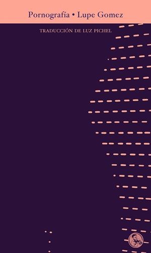 PORNOGRAFÍA | 9788495291776 | GÓMEZ,LUPE | Libreria Geli - Librería Online de Girona - Comprar libros en catalán y castellano