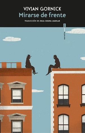 MIRARSE DE FRENTE | 9788417517410 | GORNICK,VIVIAN | Llibreria Geli - Llibreria Online de Girona - Comprar llibres en català i castellà