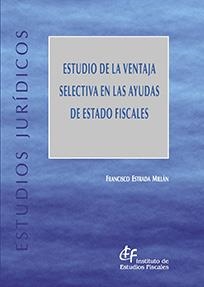 ESTUDIO DE LA VENTAJA SELECTIVA EN LAS AYUDAS DE ESTADO FISCALES | 9788480084093 | ESTRADA MILLÁN, FRANCISCO | Llibreria Geli - Llibreria Online de Girona - Comprar llibres en català i castellà