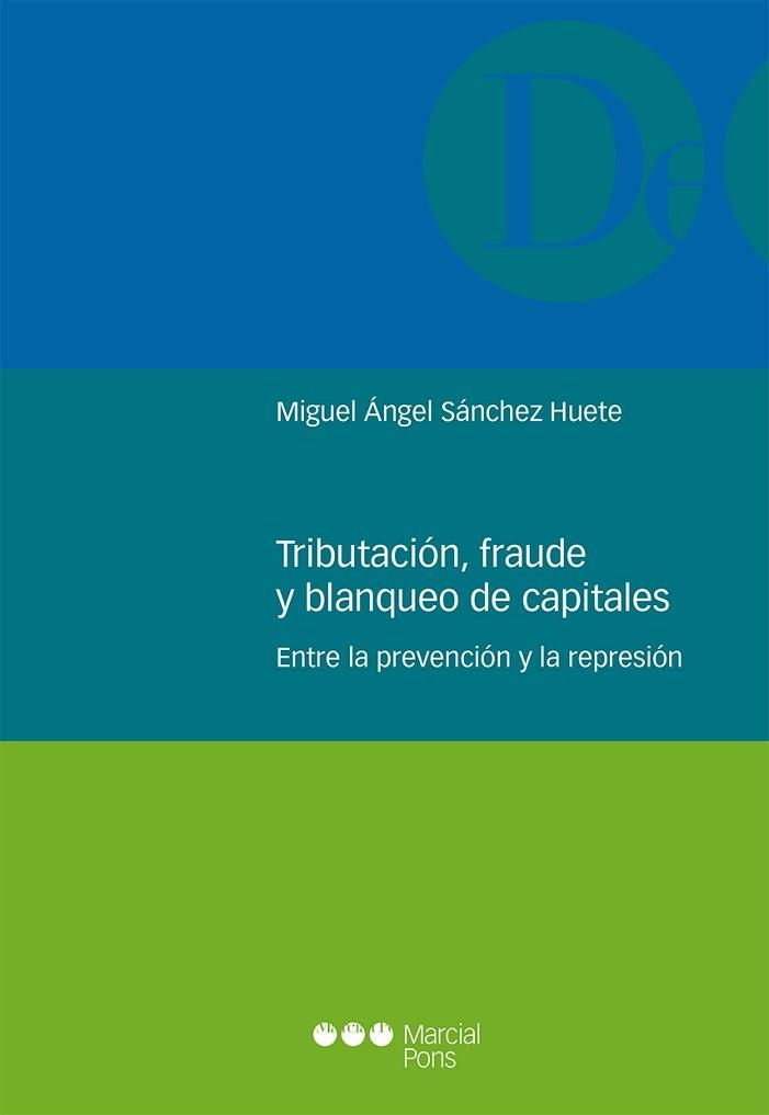 TRIBUTACIÓN,FRAUDE Y BLANQUEO DE CAPITALES | 9788491236320 | SÁNCHEZ HUETE, MIGUEL ÁNGEL | Libreria Geli - Librería Online de Girona - Comprar libros en catalán y castellano