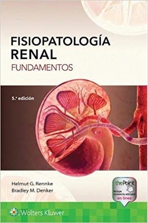 FISOPATOLOGÍA RENAL.FUNDAMENTOS(5ª EDICIÓN 2019) | 9788417602574 | RENNKE,HELMUT G./DENKER,BRADLEY M. | Llibreria Geli - Llibreria Online de Girona - Comprar llibres en català i castellà