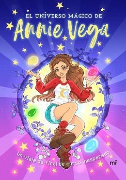 EL UNIVERSO MÁGICO DE ANNIE VEGA.UN VIAJE DE FINAL DE CURSO INESPERADO | 9788427046221 | VEGA,ANNIE | Llibreria Geli - Llibreria Online de Girona - Comprar llibres en català i castellà