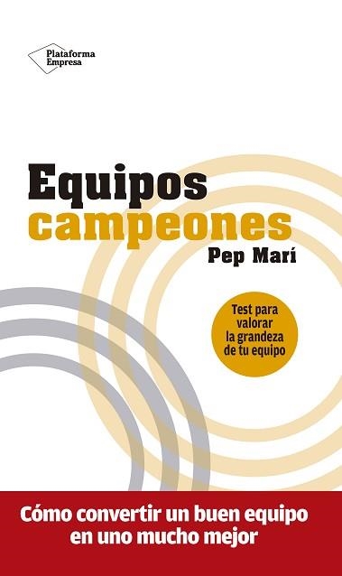 EQUIPOS CAMPEONES.TEST PARA VALORAR LA GRANDEZA DE TU EQUIPO | 9788417886134 | MARÍ,PEP | Llibreria Geli - Llibreria Online de Girona - Comprar llibres en català i castellà