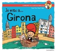 JO VISC A...GIRONA | 9788490348659 | ROIG PRADES,ROGER | Llibreria Geli - Llibreria Online de Girona - Comprar llibres en català i castellà