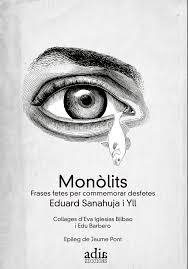 MONÒLITS.FRASES FETES PER COMMEMORAR DESFETES | 9788412008272 | SANAHUJA YLL,EDUARD | Libreria Geli - Librería Online de Girona - Comprar libros en catalán y castellano