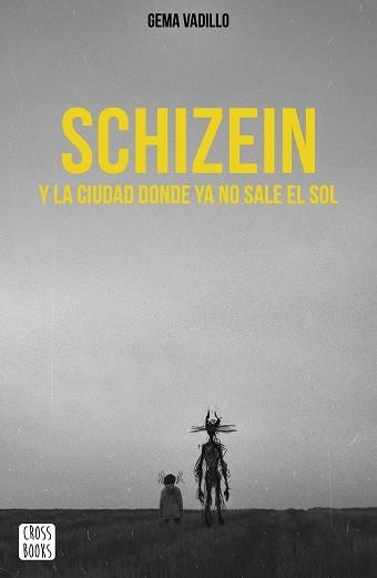 SCHIZEIN Y LA CIUDAD DONDE YA NO SALE EL SOL | 9788408214830 | VADILLO,GEMA | Libreria Geli - Librería Online de Girona - Comprar libros en catalán y castellano