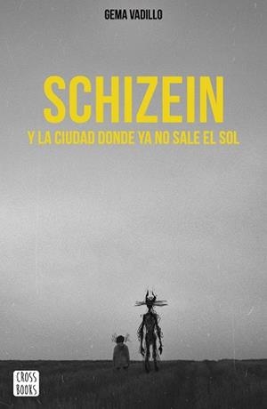 SCHIZEIN Y LA CIUDAD DONDE YA NO SALE EL SOL | 9788408214830 | VADILLO,GEMA | Llibreria Geli - Llibreria Online de Girona - Comprar llibres en català i castellà