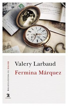 FERMINA MÁRQUEZ | 9788437640303 | LARBAUD,VALERY | Llibreria Geli - Llibreria Online de Girona - Comprar llibres en català i castellà