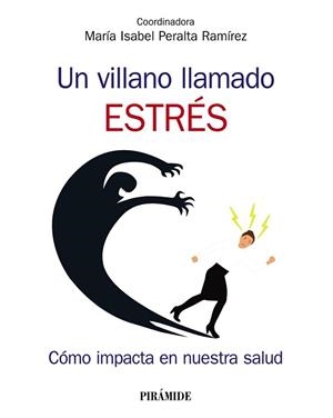 UN VILLANO LLAMADO ESTRÉS | 9788436841428 | PERALTA RAMÍREZ,MARÍA ISABEL | Libreria Geli - Librería Online de Girona - Comprar libros en catalán y castellano