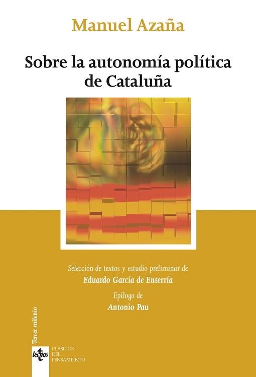 SOBRE LA AUTONOMÍA POLÍTICA DE CATALUÑA | 9788430977000 | AZAÑA,MANUEL | Libreria Geli - Librería Online de Girona - Comprar libros en catalán y castellano