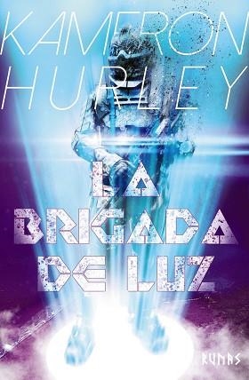 LA BRIGADA DE LUZ | 9788491816409 | HURLEY,KAMERON | Libreria Geli - Librería Online de Girona - Comprar libros en catalán y castellano
