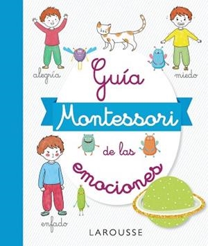 GUÍA MONTESSORI DE LAS EMOCIONES | 9788417720490 | DUVOULDY,MARINE | Libreria Geli - Librería Online de Girona - Comprar libros en catalán y castellano