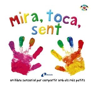 MIRA,TOCA,SENT | 9788499069999 | BOULTWOOD,ELLIE/COCKAYNE,HANNAH/HAMLEY,KYLIE | Llibreria Geli - Llibreria Online de Girona - Comprar llibres en català i castellà