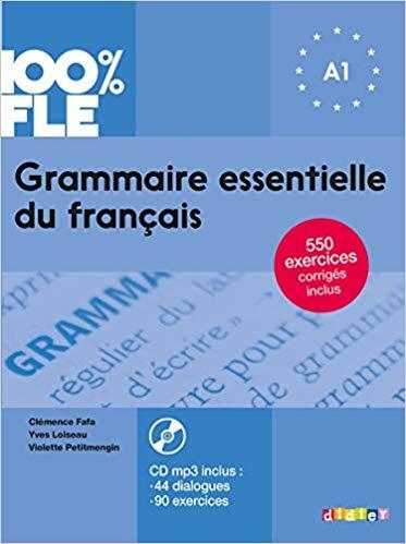 GRAMMAIRE ESSENTIELLE DU FRANÇAIS A1(550 EXERCICES CORRIGÉS INCLUS) | 9782278090945 | FATA,CLEMENCE/LOISEAU,YVES | Libreria Geli - Librería Online de Girona - Comprar libros en catalán y castellano