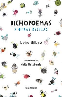 BICHOPOEMAS Y OTRAS BESTIAS | 9788484644538 | BILBAO, LEIRE | Libreria Geli - Librería Online de Girona - Comprar libros en catalán y castellano