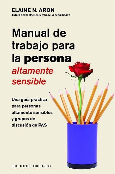 MANUAL DE TRABAJO PARA LA PERSONA ALTAMENTE SENSIBLE | 9788491115052 | ARON,ELAINE | Libreria Geli - Librería Online de Girona - Comprar libros en catalán y castellano