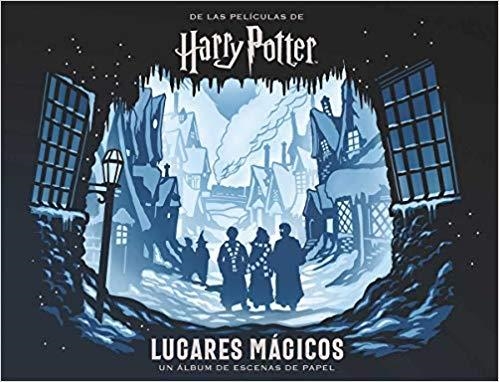 HARRY POTTER.LUGARES MAGICOS(UN ALBUM DE ESCENAS DE PAPEL DE LAS PELICULAS) | 9788467937510 | Llibreria Geli - Llibreria Online de Girona - Comprar llibres en català i castellà