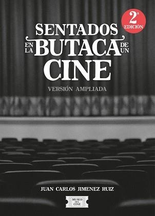 SENTADOS EN LA BUTACA DE UN CINE | 9788497442572 | JIMÉNEZ RUIZ,JUAN CARLOS | Llibreria Geli - Llibreria Online de Girona - Comprar llibres en català i castellà