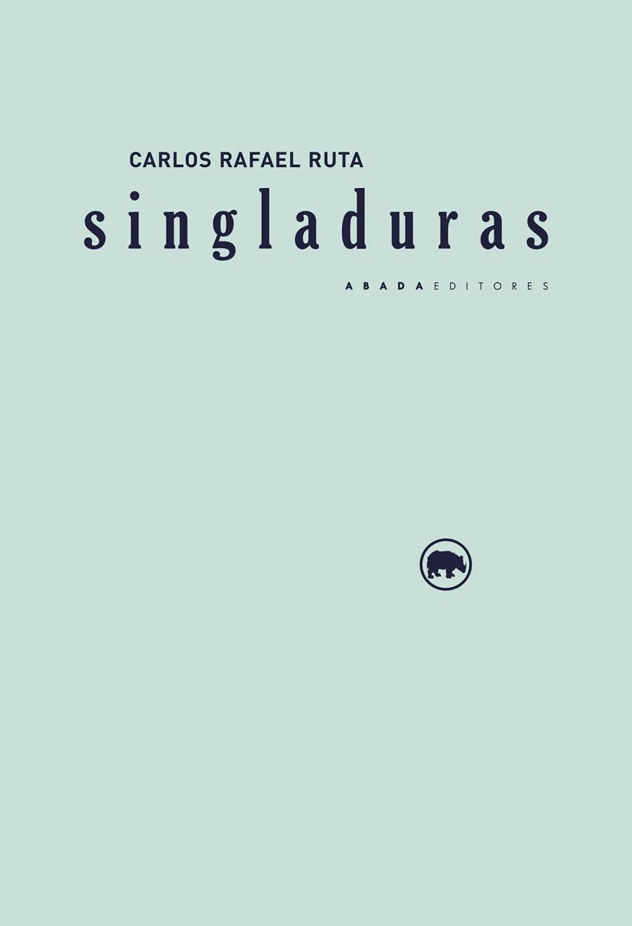 SINGLADURAS | 9788417301460 | RUTA,CARLOS RAFAEL | Llibreria Geli - Llibreria Online de Girona - Comprar llibres en català i castellà