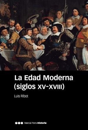 LA EDAD MODERNA(SIGLOS XV-XVIII) | 9788416662999 | RIBOT,LUIS | Libreria Geli - Librería Online de Girona - Comprar libros en catalán y castellano