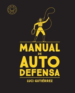 MANUAL DE AUTODEFENSA | 9788417552480 | GUTIÉRREZ,LUCI | Llibreria Geli - Llibreria Online de Girona - Comprar llibres en català i castellà