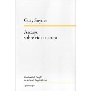 ASSAIGS SOBRE VIDA I NATURA | 9788417410155 | SNYDER,GARY | Llibreria Geli - Llibreria Online de Girona - Comprar llibres en català i castellà