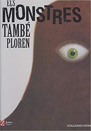 ELS MONSTRES TAMBÉ PLOREN | 9788417374389 | DUPRAT,GUILLAUME | Libreria Geli - Librería Online de Girona - Comprar libros en catalán y castellano