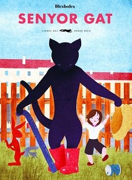 SENYOR GAT | 9788494990410 | BLEXBOLEX | Llibreria Geli - Llibreria Online de Girona - Comprar llibres en català i castellà